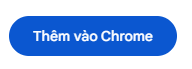 Nút Thêm vào Chrome trên Chrome Web Store